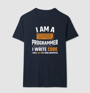 Camiseta Eu Sou Programador(a), eu escrevo códigos e não, não vou consertar o seu Computador 6 80262f547f9927faa9ebd58a9fbafd8a