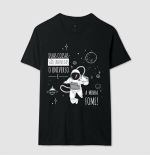 Alternative view of Camiseta Duas Coisas são Infinitas, o Universo e minha Fome!