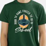 Camiseta Born to Game, Forced to go to School